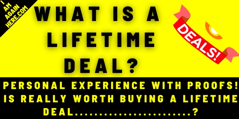 What Is a Lifetime Deal? Is It Worth or Not? Personal Experience