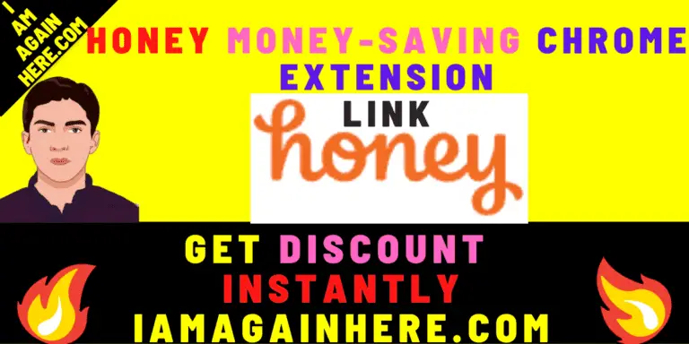 Honey Chrome Extension | Honey Download App | Iamagainhere.Com