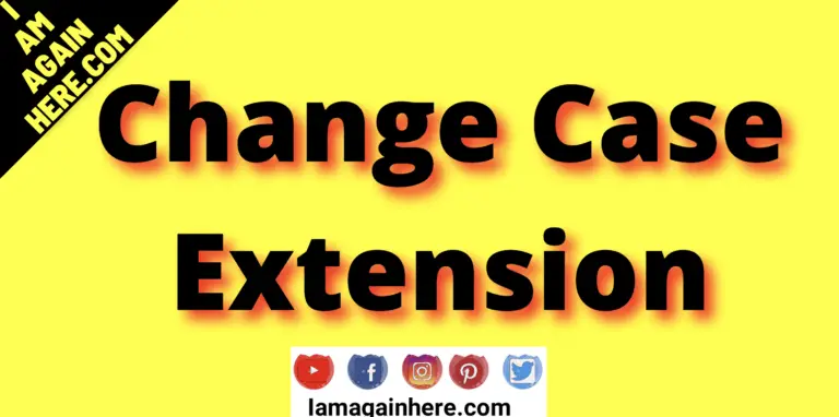 Change Case Chrome Extension-Overview